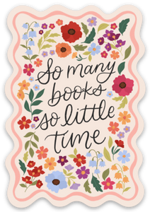 So Many Books So Little Time Sticker 2.1x3.1in